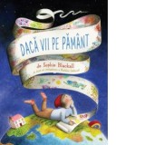 Daca vii pe Pamant - Vlad Zografi, Sophie Blackall