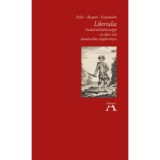 Libertalia - Szabad kal&oacute;zk&ouml;z&ouml;ss&eacute;gek - az &uacute;jkor első demokratikus alapt&ouml;rv&eacute;nyei - Daniel Defoe