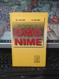 Gh. Bulgăr, N. Felecan, Dicționar de omonime, ediția V 5, editura Lucman, București 1998, 031