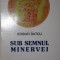 SUB SEMNUL MINERVEI