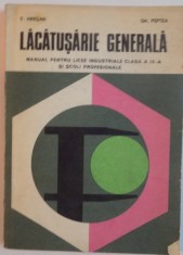 LACATUSARIE GENERALA, MANUAL PENTRU LICEE INDUSTRIALE CLASA A IX-A SI SCOLI PROFESIONALE de E. ARIESAN, GH. PEPTEA, 1977 foto