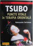 Tsubo. Puncte vitale in terapia orientala &ndash; Katsusuke Serizawa