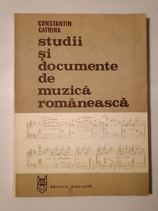 Constantin Catrina - Studii și documente de muzică rom&acirc;nească (1986)