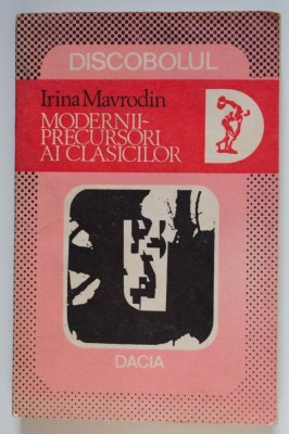 Irina Mavrodin - Modernii - precursori ai clasicilor foto