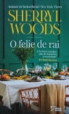 O Felie de Rai - Sherryl Woods - Dream Books, 2024, 310 pagini, format brosata - Roman de Anticariat