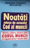 Noutati aduse de actualul Cod al muncii | Smaranda Dobrescu, Mihai Seitan