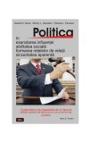 Politica - Paperback brosat - Gerald R. Serris, Pamela L. Perrewe, Sherry L. Davidson - Antet Revolution