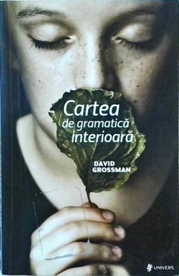 David Grossman - Cartea de gramatica interioara foto