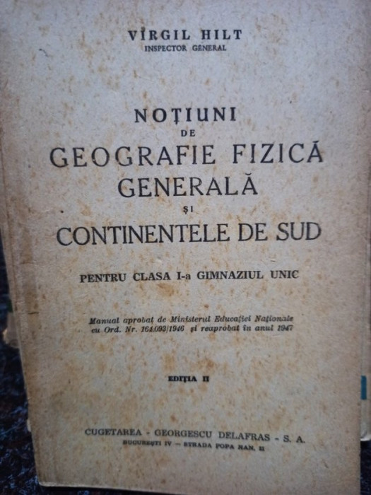 Birgil Hilt - Notiuni de geografie fizica generala si continentele de sud pentru clasa a I-a