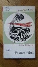 Ileana Malancioiu - Pasarea taiata (Luceafarul, 1967, debut poezie) poeta poezii
