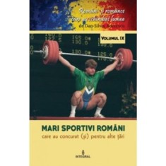 Mari sportivi rom&acirc;ni care au concurat (și) pentru alte țări