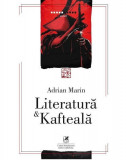 Literatura &amp; Kafteala | Adrian Marin, Cartea Romaneasca educational