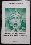 La masa cu Zei muritori care au avut lumea la picioare - Mircea M. Ionescu