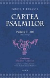 Cartea Psalmilor. Psalmii 51-100 - Hardcover - *** - Polirom