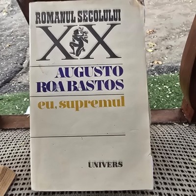 EU, SUPREMUL! - AUGUSTO ROA BASTOS foto