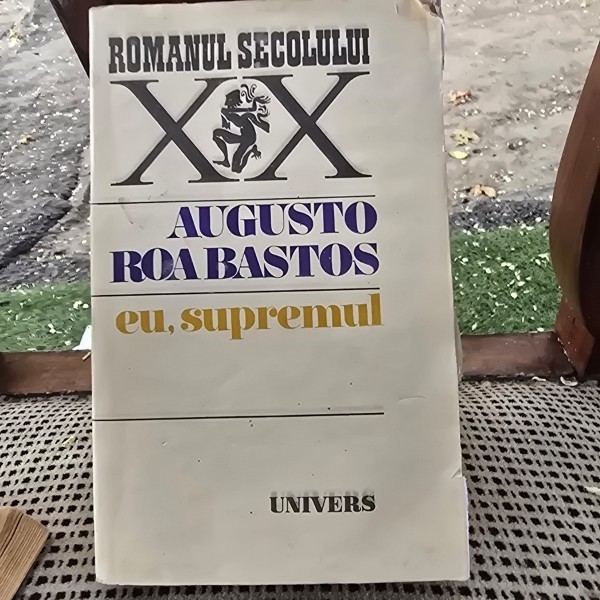 EU, SUPREMUL! - AUGUSTO ROA BASTOS