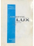 Virgil I. Ionescu - Despre lux (semnata) (Editia: 1995)