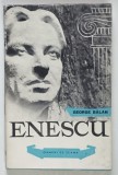 GEORGE ENESCU , COLECTIA OAMENI DE SEAMA de GEORGE BALAN , 1962