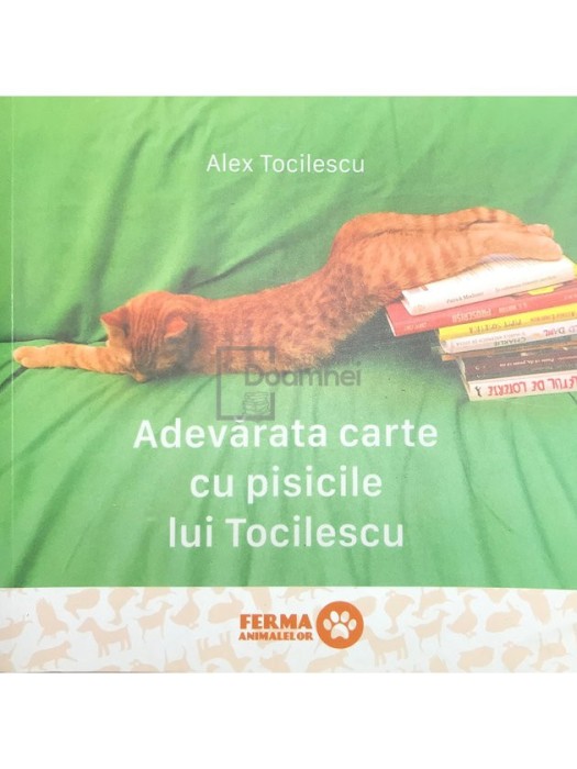 Alex Tocilescu - Adevarata carte cu pisicile lui Tocilescu (Editia: 2017)