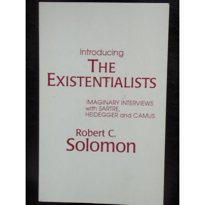 Robert C. Solomon - Introducing the Existentialists foto