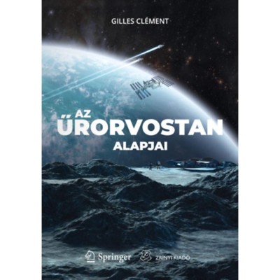 Az űrorvostan alapjai - Gilles Cl&amp;eacute;ment foto