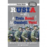 Rusia, de la A Treia Roma, la Omuletii Verzi. Miturile fondatoare ale politicii de agresiune - Florian Bichir
