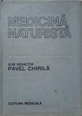 MEDICINA NATURISTA-SUB REDACTIA PAVEL CHIRILA-266197 foto