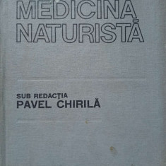 MEDICINA NATURISTA-SUB REDACTIA PAVEL CHIRILA