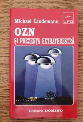 OZN și prezența extraterestră - Michael Lindemann foto