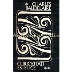 Curiozitati Estetice - Charles Baudelaire