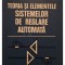D. Mihoc - Teoria si elementele sistemelor de reglare automata (Editia: 1980)
