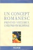 Un Concept Romanesc Privind Viitorul Uniunii Europene - Polirom, Bucuresti, 2001, 439 Pagini, Carte Politica