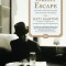 The Great Escape: Nine Jews Who Fled Hitler and Changed the World