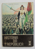 HISTORIA DE 1a REPUBLICA de CARLOS FERRAO , 1976