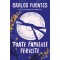 Toate familiile fericite - Carlos Fuentes, editia 2023