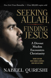 Seeking Allah, Finding Jesus: A Devout Muslim Encounters Christianity, 2015
