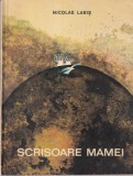 Nicolae Labis - Scrisoare mamei. Versuri pentru copii. Cu ilustratii de Mihu