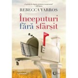 Inceputuri fara sfarsit - Rebecca Yarros