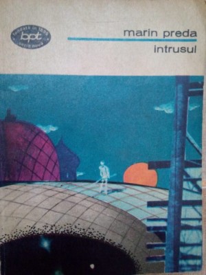 Marin Preda - Intrusul (Editia: 1974) foto