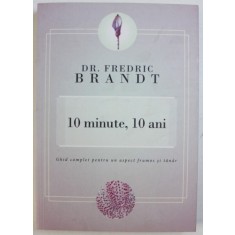 10 MINUTE, 10 ANI de FREDRIC BRANDT , 2012