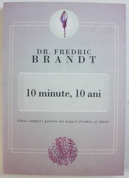 10 MINUTE, 10 ANI de FREDRIC BRANDT , 2012