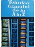 Alexandru Marin - Tehnica filmului de la A la Z (Editia: 1979)