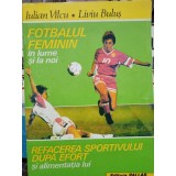 Iulian Vilcu - Fotbalul feminin in lume si la noi (Editia: 1994)