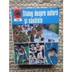 DIALOG DESPRE NATURA SI SANATATE-DR.G.M. GHEORGHE