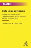 Piața Unică Europeană Drept Institutii Juridice Laura Poțincu Tiberiu Foris CH Beck Paperback