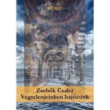 V&eacute;gtelenjeinken haj&oacute;zunk - &Uuml;KH 2017 - Zsebők Csaba