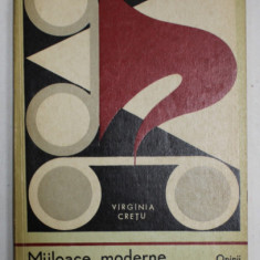 MIJLOACE MODERNE AUDIO - VIZUALE IN SCOALA de VIRGINIA CRETU , OPINII SI REALITATI , 1972
