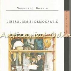 Liberalism Si Democratie - Norberto Bobbio