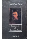 Jean-Marie Carre - Viata aventuroasa a lui Jean Arthur Rimbaud (Editia: 1998)