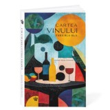 Cartea vinului fara bla-bla &ndash; Louisa Maria Schmidt - Ghid vinuri, retete culinare - Carte de bucate